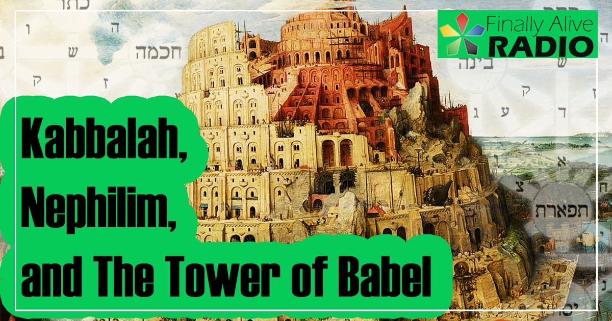 Kabbalah Nephilim and The Tower of Babel