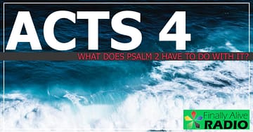 Acts 4 What does Psalm 2 have to do with it